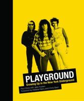 Playground: Growing Up in the New York Underground 0988174553 Book Cover