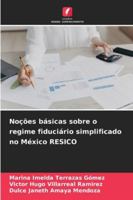 Noções básicas sobre o regime fiduciário simplificado no México RESICO (Portuguese Edition) 6202460652 Book Cover