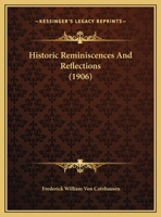 Historic Reminiscences And Reflections 1240075138 Book Cover