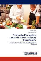 Graduate Perception Towards Hotel Catering Curriculum 3847339249 Book Cover