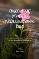 JEMANDEN MIT EINER ZWANGHAFTEN PERSÖNLICHKEITSSTÖRUNG LIEBEN: Ein praktischer Schritt-für-Schritt-Leitfaden für Paare, um Liebe jenseits von ZPS zu ... kommunizieren und zu leben (German Edition) B0GG5LWF4D Book Cover