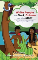 White people are black, chinese are also black 935819085X Book Cover