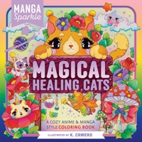 Manga Sparkle: Magical Healing Cats: A Cozy Escape of Anime & Manga Style Coloring Art 1250421446 Book Cover