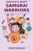 5000 Facts About Samurai Warriors B0GYNZ6HDF Book Cover