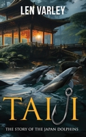 Taiji: The Story of the Japan Dolphins 1738458210 Book Cover