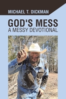 God's Mess: A Messy Devotional 1664296182 Book Cover