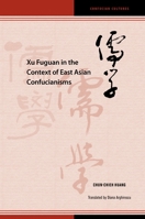 Xu Fuguan in the Context of East Asian Confucianisms 0824880382 Book Cover