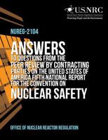 Answers to Questions from the Peer Review by Contracting Parties on the United States of America Fifth National Report for the Convention on Nuclear Safety 1495349276 Book Cover