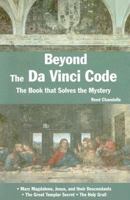 Beyond the Da Vinci Code: The Book That Solves the Mystery 0785821864 Book Cover