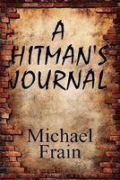 A Hitman's Journal 1615821694 Book Cover