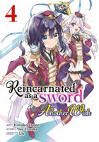 Reincarnated as a Sword: Another Wish (Manga) Vol. 4 1685794580 Book Cover