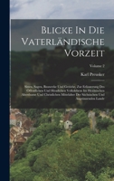 Blicke In Die Vaterländische Vorzeit: Sitten, Sagen, Bauwerke Und Geräthe, Zur Erläuterung Des Öffentlichen Und Häuslichen Volkslebens Im Heidnischen B0BQFTSB41 Book Cover