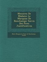 M Moires de Madame La Marquise de Bonchamps: Suivis Des Pi Ces Justificatives 1286873789 Book Cover