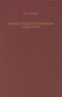 German Socialist Literature 1860-1914 Predicaments of Criticism (Literary Criticism in Perspective) 1879751348 Book Cover