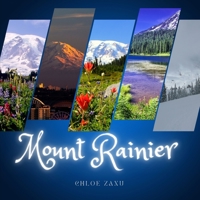 Mount Rainier: A Beautiful Print Landscape Art Picture Country Travel Photography Coffee Table Book of Washington B09SFHQVQ3 Book Cover