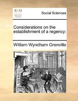 Considerations on the Establishment of a Regency 0548690774 Book Cover