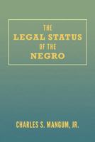 Legal Status of the Negro 1584770813 Book Cover