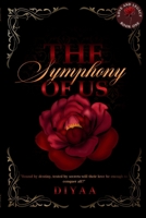 The Symphony Of Us: Book - 1 Of Love and Legacy Verse. B0GMJJSHBG Book Cover