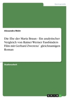 Die Ehe Der Maria Braun - Ein Analytischer Vergleich Von Rainer Werner Fassbinders Film Mit Gerhard Zwerenz Gleichnamigen Roman 3638756335 Book Cover