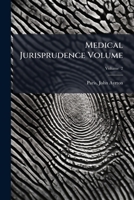 Medical Jurisprudence, Vol. 2 of 3 (Classic Reprint) 1173301062 Book Cover