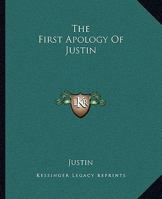 The First Apology Of Justin 1512111309 Book Cover