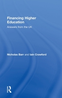 Financing Higher Education: Answers from the UK (Routledge Studies Education) 0415348579 Book Cover
