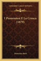 I Piemontesi E La Crusca (1879) 1168343283 Book Cover