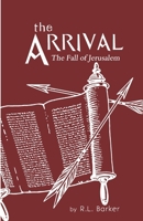 The Arrival: The Fall of Jerusalem 1727893123 Book Cover