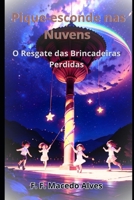 Pique-esconde nas Nuvens: O Resgate das Brincadeiras Perdidas (Portuguese Edition) B0CMQ97L8N Book Cover