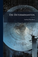 Die Determinanten. (German Edition) 1024750256 Book Cover