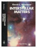 Interstellar Matters: Essays on Curiosity and Astronomical Discovery 0387968148 Book Cover