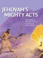 Jehovah's Mighty Acts 1944555447 Book Cover