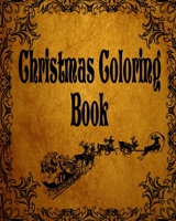 Christmas Coloring Book B08BDT96XK Book Cover