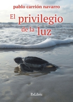 El privilegio de la luz 8416848459 Book Cover