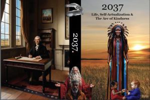 2037: Liberty, Self-Actualization & The Arc of Kindness B0FBX847CR Book Cover