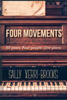 Four Movements: Fifty years, four people, one piano. 1721988106 Book Cover