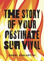 The Story of Your Obstinate Survival (Wisconsin Poetry Series) 0299348040 Book Cover