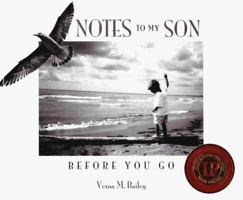 Notes To My Son Before You Go 0978440803 Book Cover