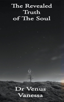 The Revealed Truth of The Soul B0C4X6FHGC Book Cover