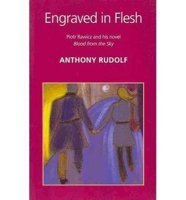 Engraved in Flesh: Piotr Rawicz and His Novel Blood from the Sky 1874320179 Book Cover