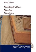 Bootskonstruktion, Bootsbau, Bootstypen 3867417245 Book Cover