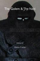 The Golem and the Nazi 1947271482 Book Cover