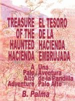 Treasure of the Haunted Hacienda: El Tesoro de La Hacienda Embrujada 1418442410 Book Cover