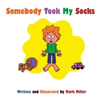 Somebody Took My Socks 1665557648 Book Cover