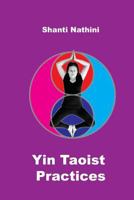 Yin Taoist Practices: Methodical Manual 1974019748 Book Cover