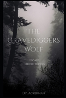 The Gravediggers Wolf B0F66J4J5H Book Cover