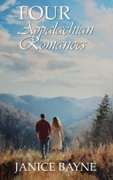 Four Appalachian Romances: novellas that reveal the light and the dark B0G2LJCX2W Book Cover