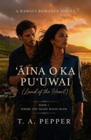Where The Trade Winds Blow (?Aina O Ka Pu?uwai (Land of the Heart)) B0HBRMBQZ8 Book Cover
