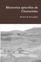 Memorias apócrifas de Charneinko (Spanish Edition) 1409287467 Book Cover