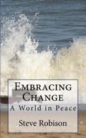 Embracing Change - A World in Peace 1475116918 Book Cover